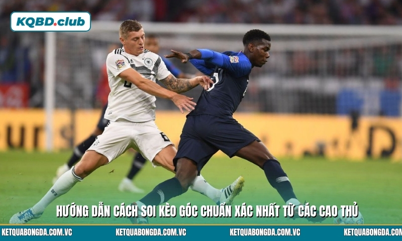 Hướng dẫn cách soi kèo góc chuẩn xác nhất từ các cao thủ